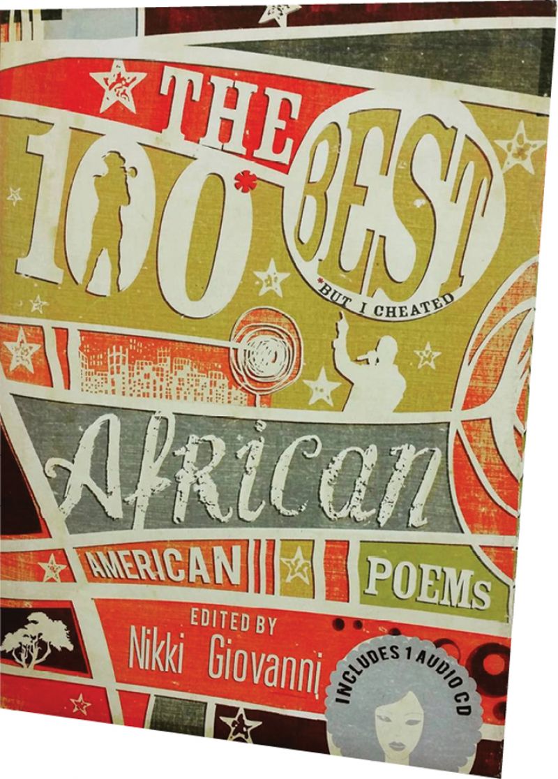 and publishing a poem in Nikki Giovanni’s 100 Best African American Poems (Sourcebooks MediaFusion, 2010)